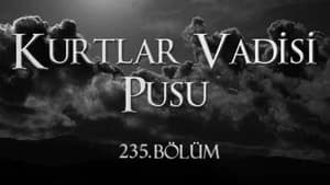Kurtlar Vadisi: Pusu 9. Sezon 6. Bölüm